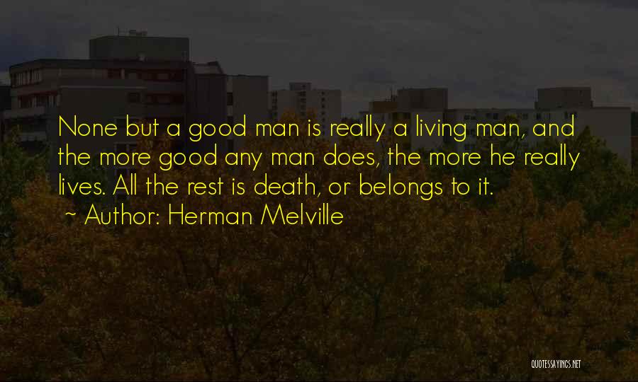 Good Man Death Quotes By Herman Melville