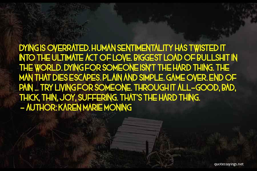 Good Man Death Quotes By Karen Marie Moning