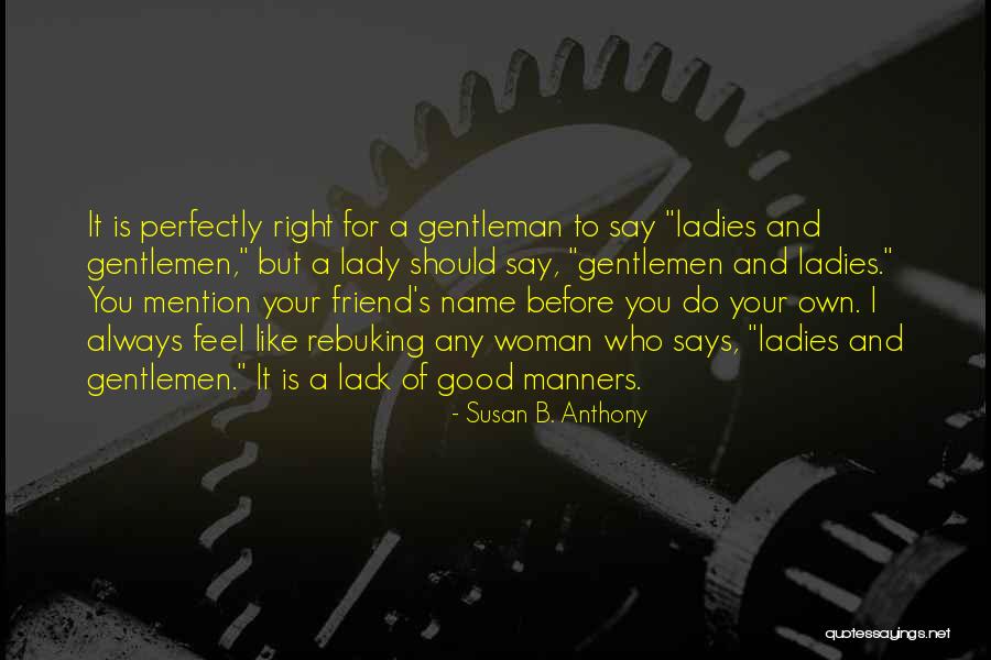 Good Man Friend Quotes By Susan B. Anthony