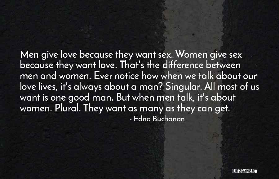 Good Man Love Quotes By Edna Buchanan Good Man Love Quotes By Edna Buchanan