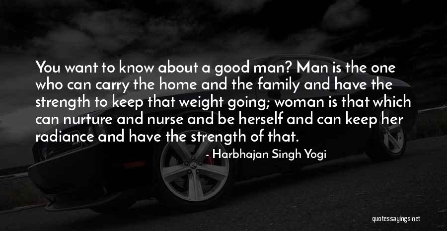 Good Man Love Quotes By Harbhajan Singh Yogi Good Man Love Quotes By Harbhajan Singh Yogi