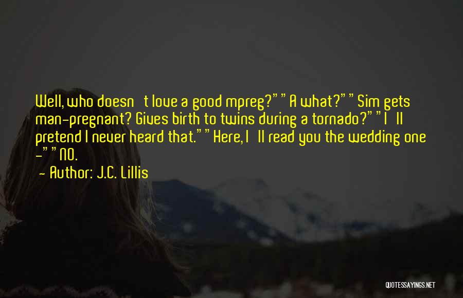 Good Man Love Quotes By J.C. Lillis