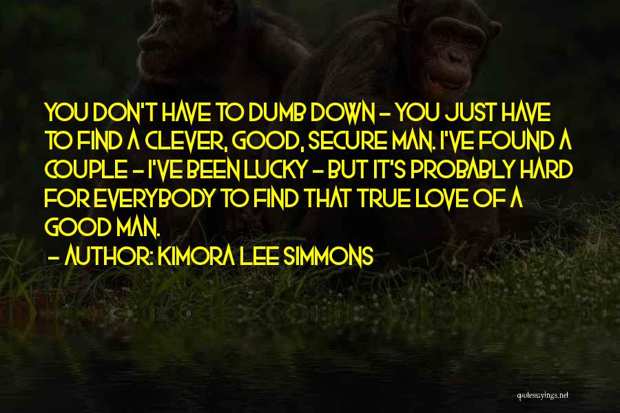 Good Man Love Quotes By Kimora Lee Simmons