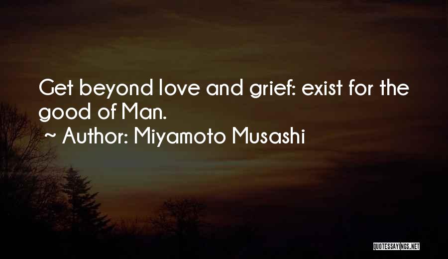 Good Man Love Quotes By Miyamoto Musashi