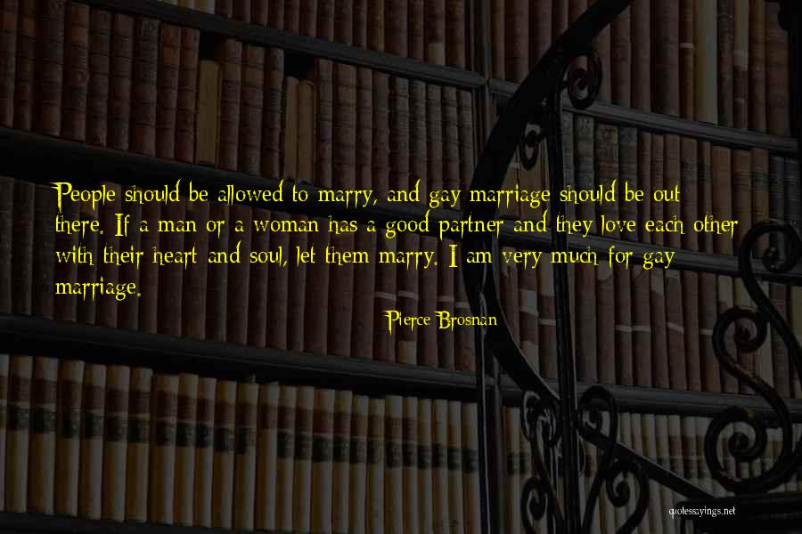 Good Man Love Quotes By Pierce Brosnan Good Man Love Quotes By Pierce Brosnan