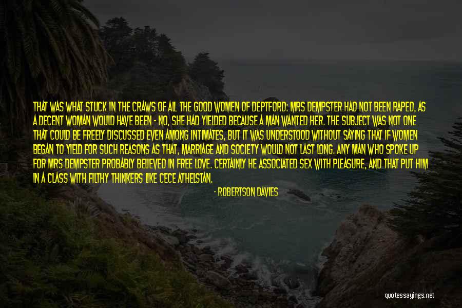 Good Man Love Quotes By Robertson Davies Good Man Love Quotes By Robertson Davies