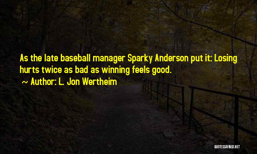 Good Manager Bad Manager Quotes By L. Jon Wertheim