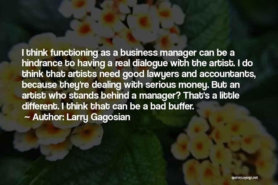 Good Manager Bad Manager Quotes By Larry Gagosian