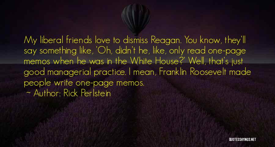 Good Managerial Quotes By Rick Perlstein