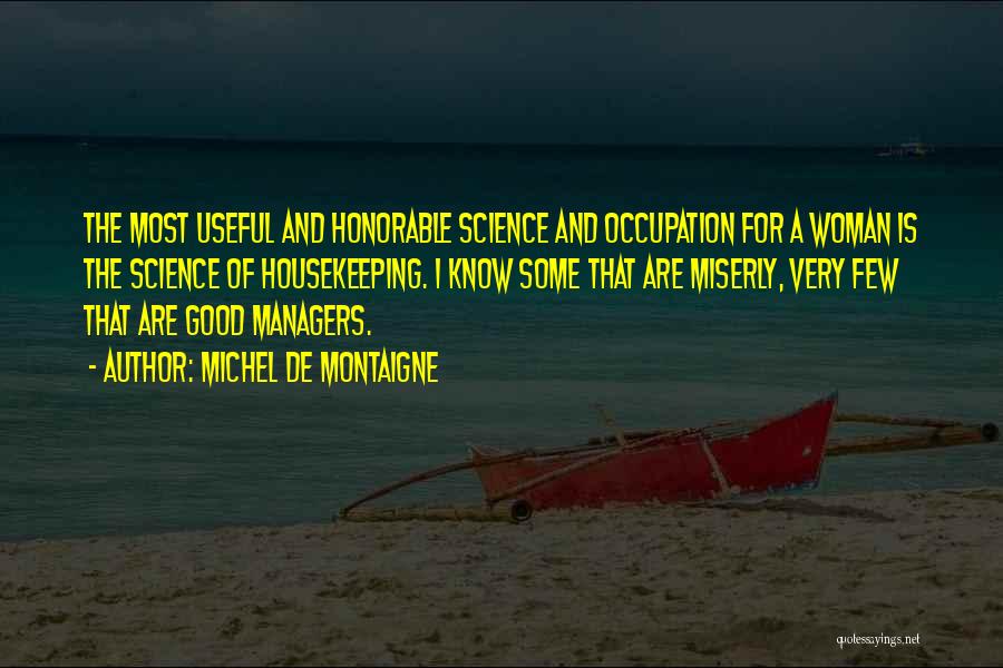 Good Managers Quotes By Michel De Montaigne