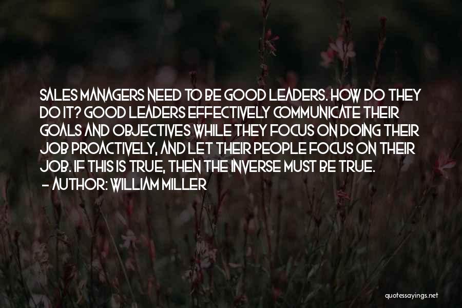 Good Managers Quotes By William Miller