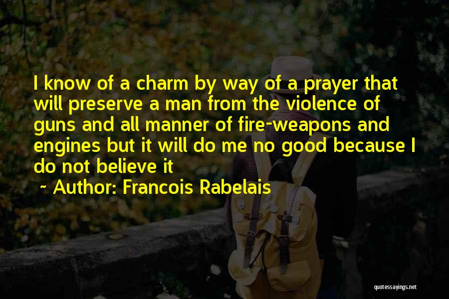 Good Manner Quotes By Francois Rabelais