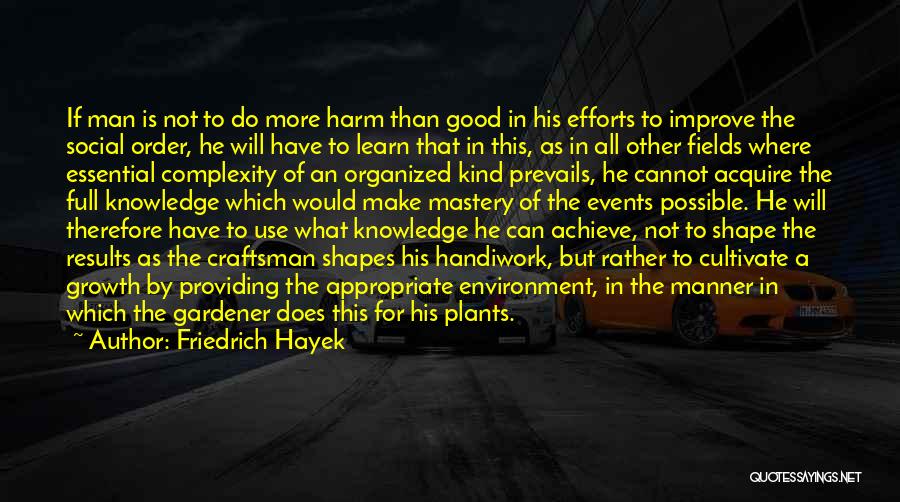 Good Manner Quotes By Friedrich Hayek