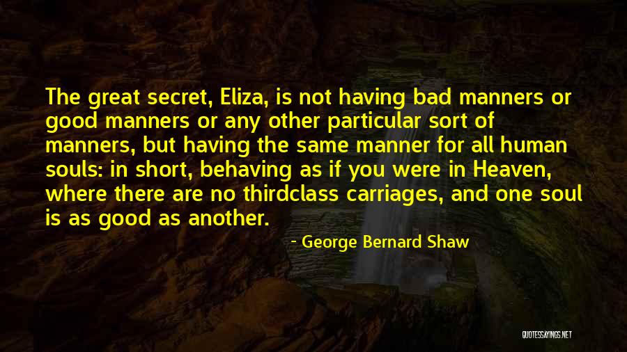 Good Manner Quotes By George Bernard Shaw