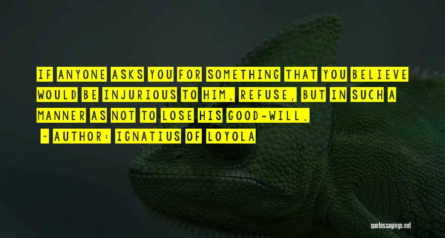 Good Manner Quotes By Ignatius Of Loyola Good Manner Quotes By Ignatius Of Loyola