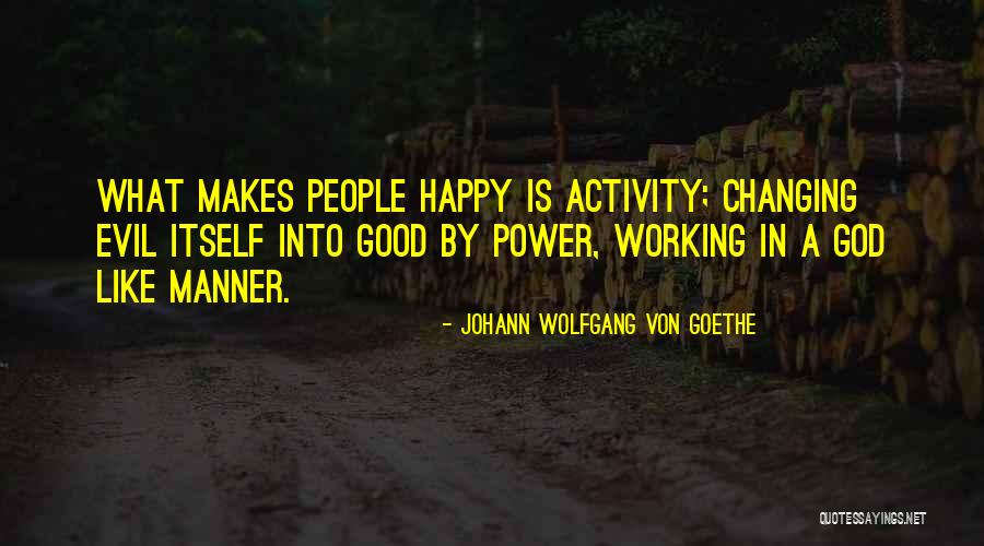 Good Manner Quotes By Johann Wolfgang Von Goethe