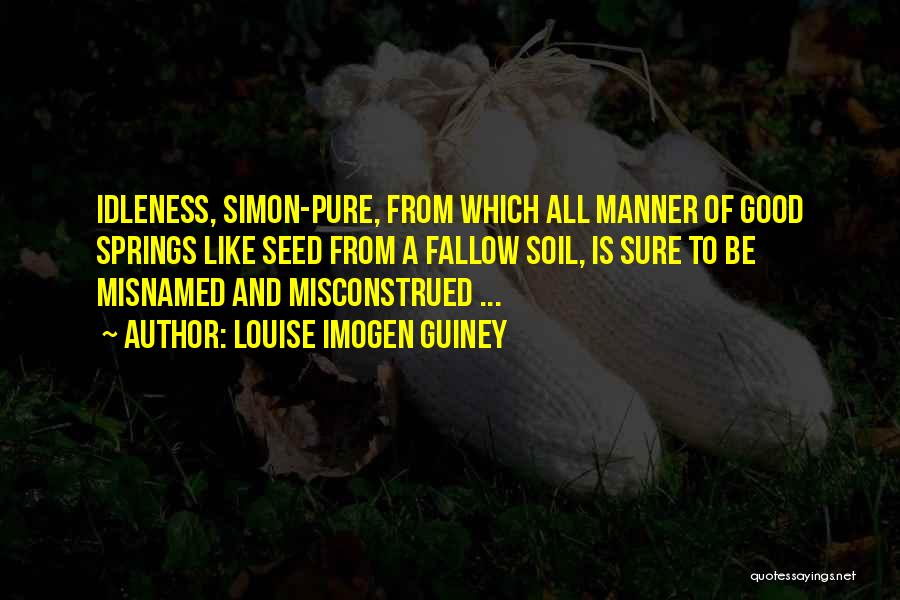 Good Manner Quotes By Louise Imogen Guiney Good Manner Quotes By Louise Imogen Guiney
