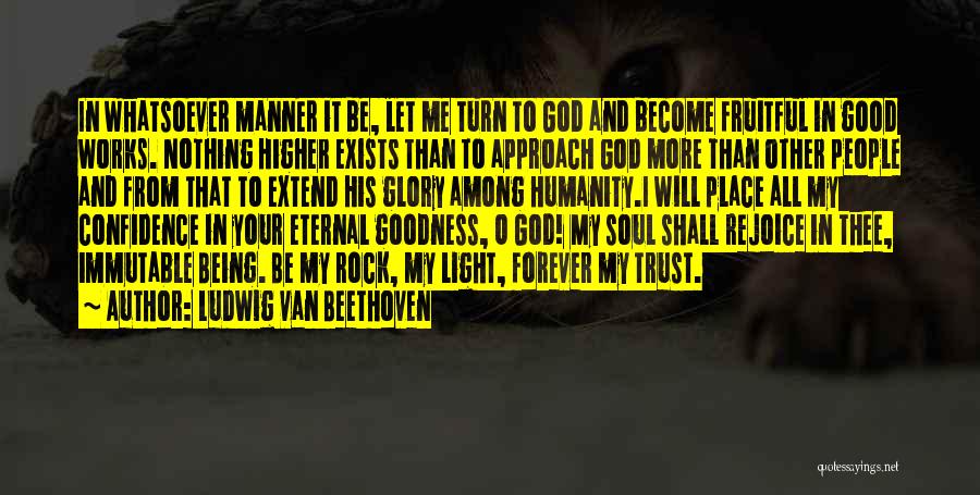Good Manner Quotes By Ludwig Van Beethoven