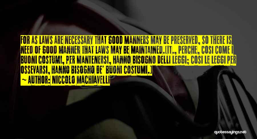 Good Manner Quotes By Niccolo Machiavelli