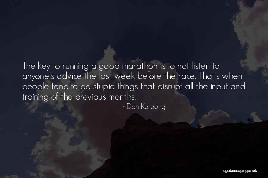 Good Marathon Quotes By Don Kardong