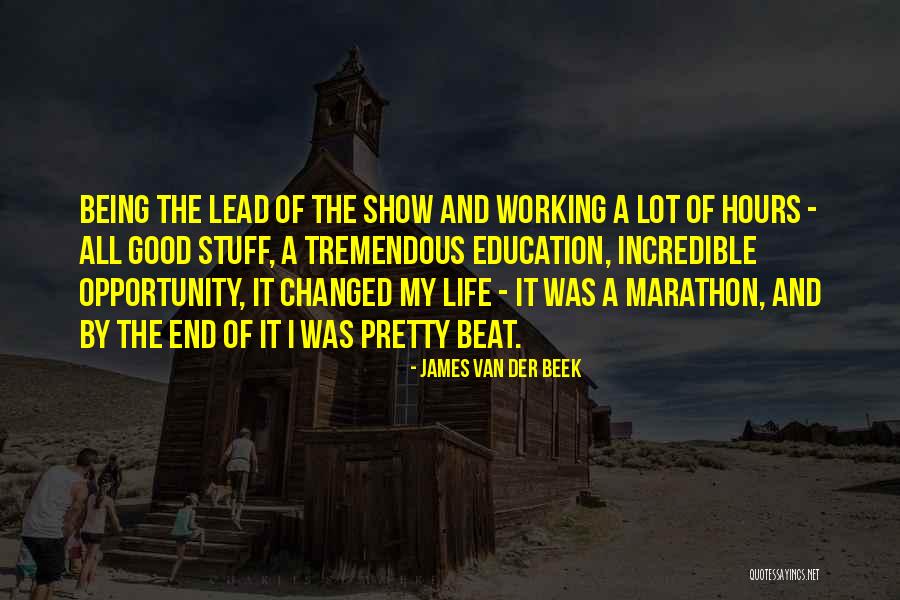 Good Marathon Quotes By James Van Der Beek Good Marathon Quotes By James Van Der Beek