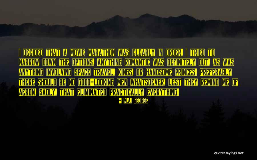 Good Marathon Quotes By M.A. George Good Marathon Quotes By M.A. George
