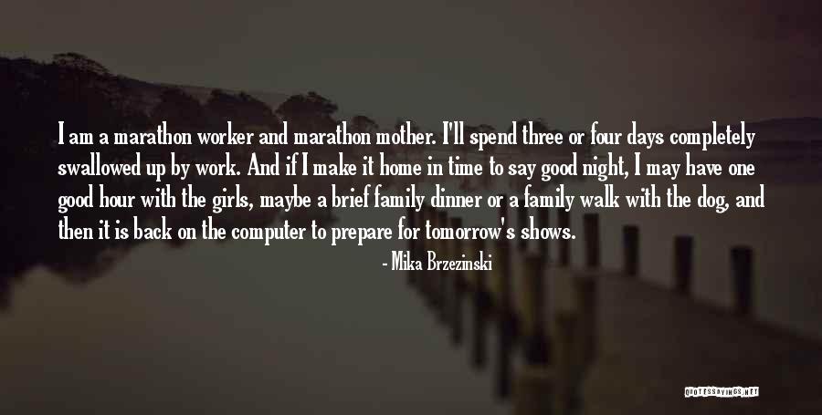 Good Marathon Quotes By Mika Brzezinski Good Marathon Quotes By Mika Brzezinski