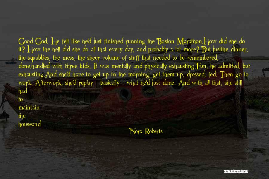 Good Marathon Quotes By Nora Roberts Good Marathon Quotes By Nora Roberts