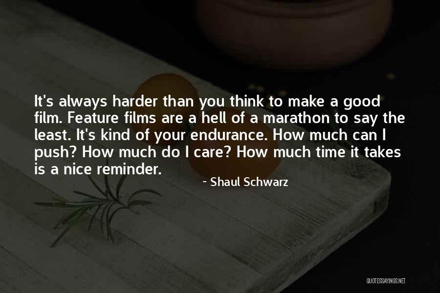 Good Marathon Quotes By Shaul Schwarz