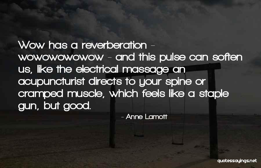Good Massage Quotes By Anne Lamott Good Massage Quotes By Anne Lamott
