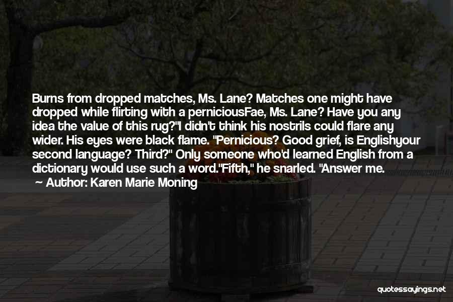 Good Matches Quotes By Karen Marie Moning