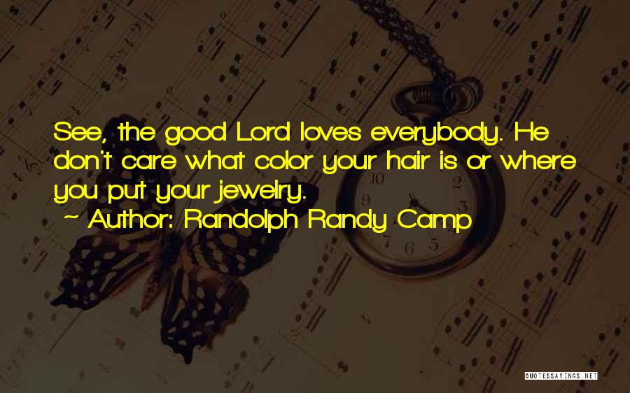 Good Matches Quotes By Randolph Randy Camp