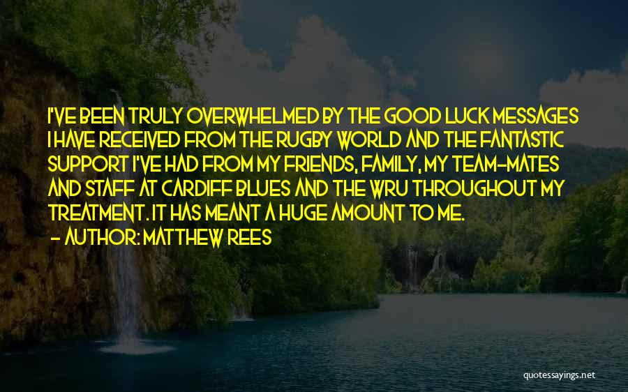 Good Mates Quotes By Matthew Rees