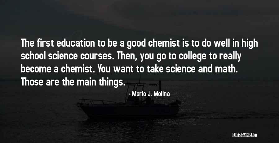 Good Math Quotes By Mario J. Molina Good Math Quotes By Mario J. Molina