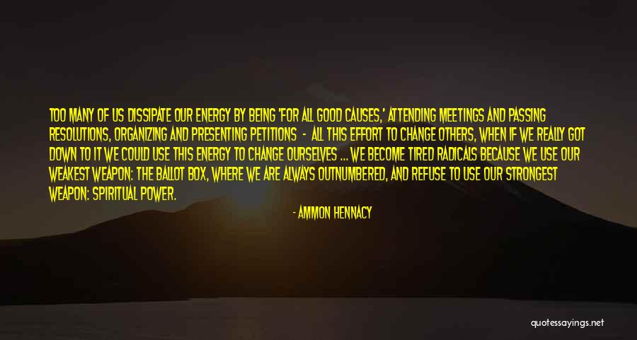 Good Meetings Quotes By Ammon Hennacy