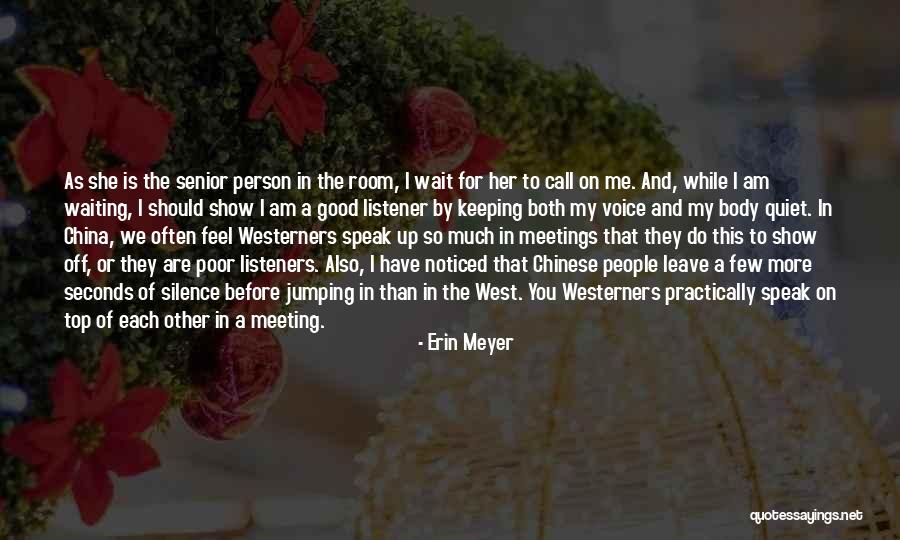 Good Meetings Quotes By Erin Meyer