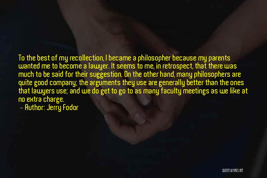 Good Meetings Quotes By Jerry Fodor