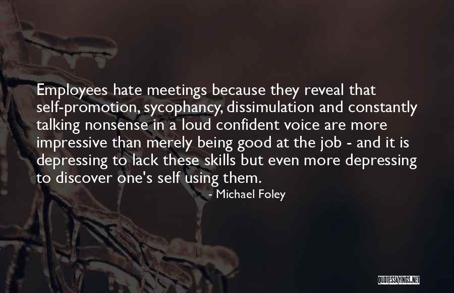 Good Meetings Quotes By Michael Foley