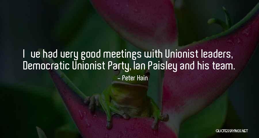 Good Meetings Quotes By Peter Hain