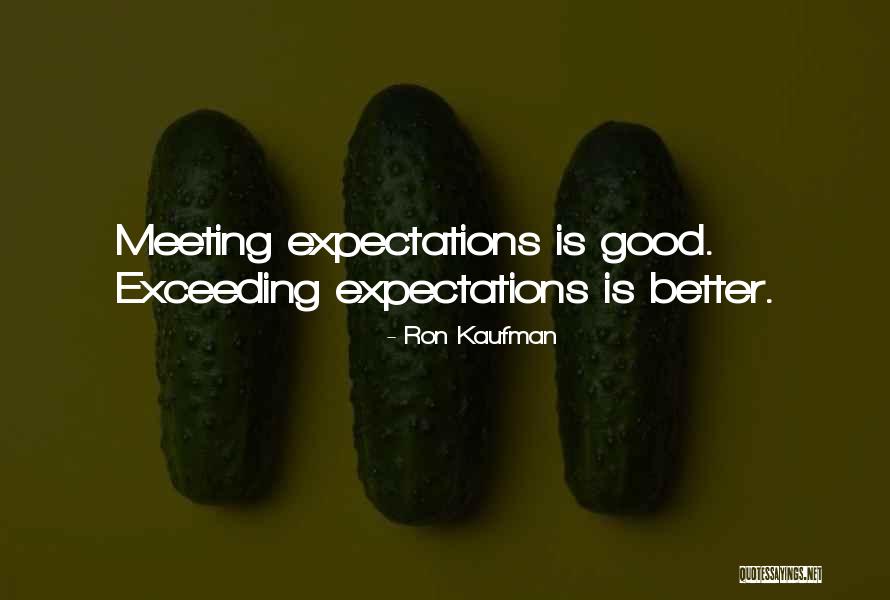 Good Meetings Quotes By Ron Kaufman