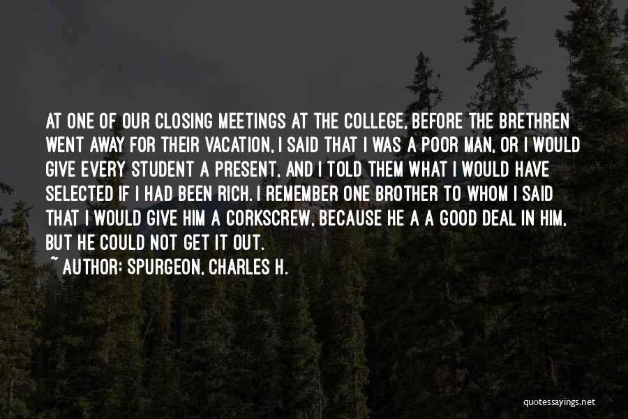 Good Meetings Quotes By Spurgeon, Charles H.