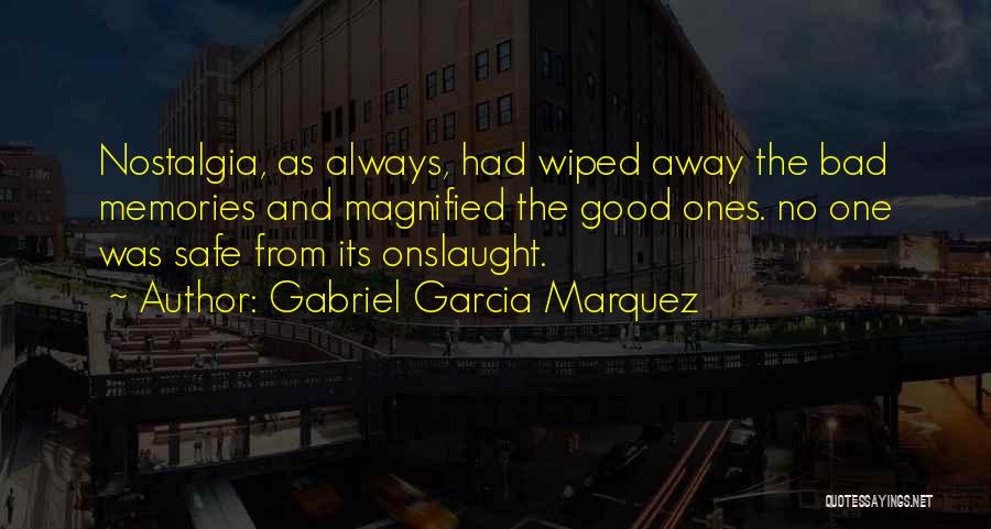 Good Memories And Bad Memories Quotes By Gabriel Garcia Marquez
