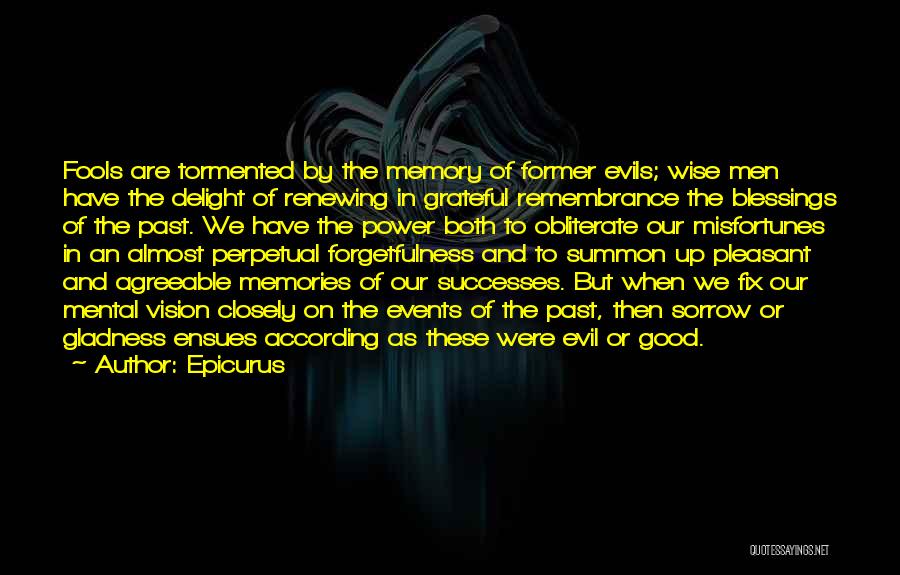 Good Memories Of The Past Quotes By Epicurus
