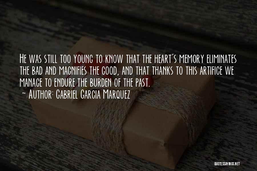 Good Memories Of The Past Quotes By Gabriel Garcia Marquez