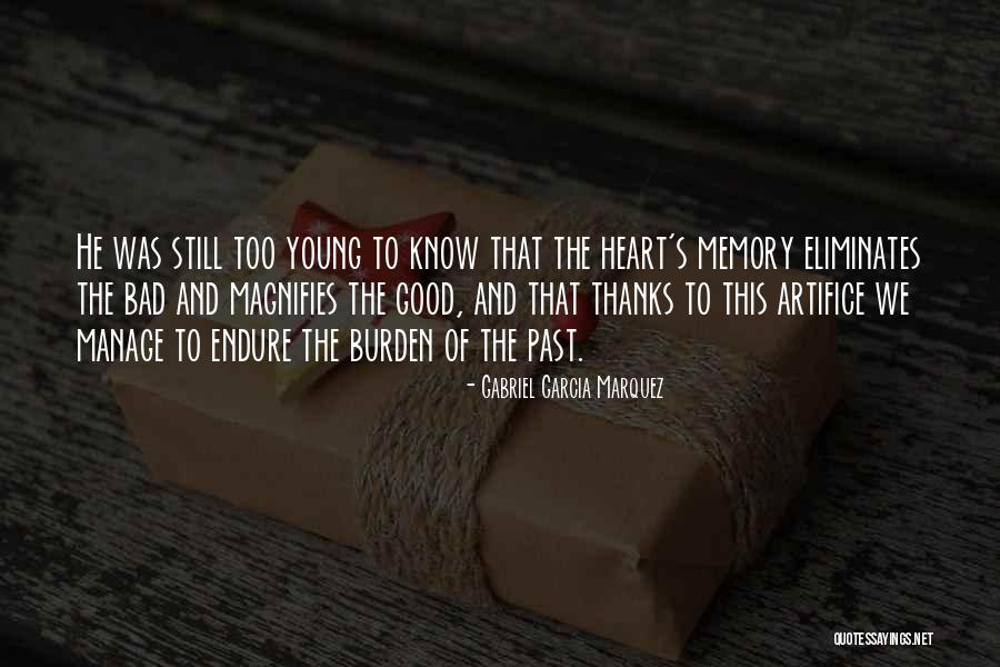 Good Memories Of The Past Quotes By Gabriel Garcia Marquez