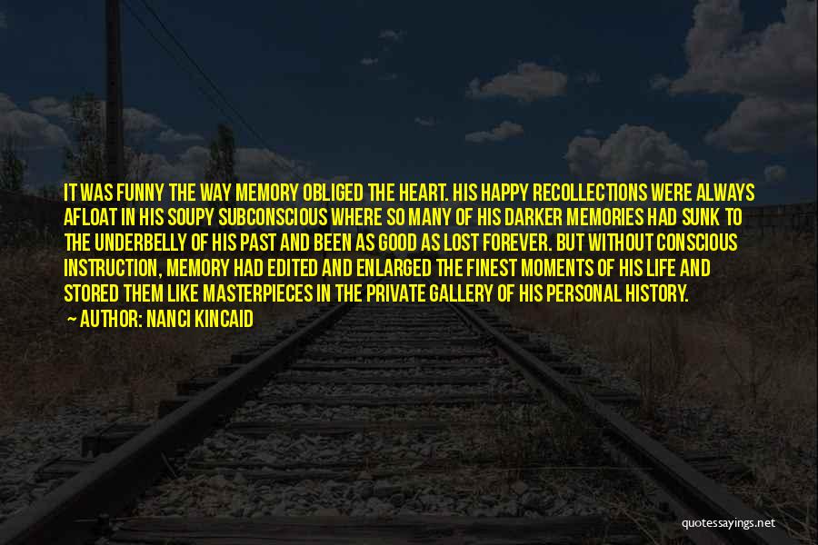 Good Memories Of The Past Quotes By Nanci Kincaid