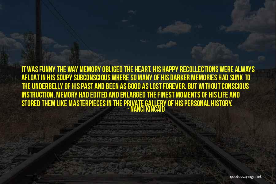 Good Memories Of The Past Quotes By Nanci Kincaid