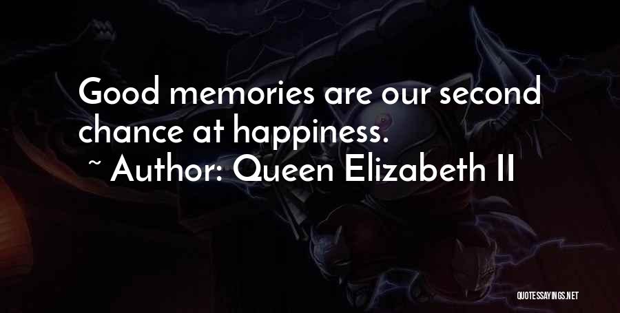 Good Memories With Someone Quotes By Queen Elizabeth II