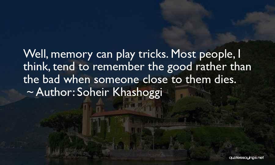 Good Memories With Someone Quotes By Soheir Khashoggi