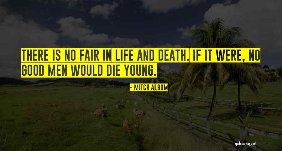 Good Men And Death Quotes By Mitch Albom Good Men And Death Quotes By Mitch Albom
